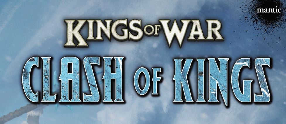 Clash of Kings and The Open Day - Mantic Games
