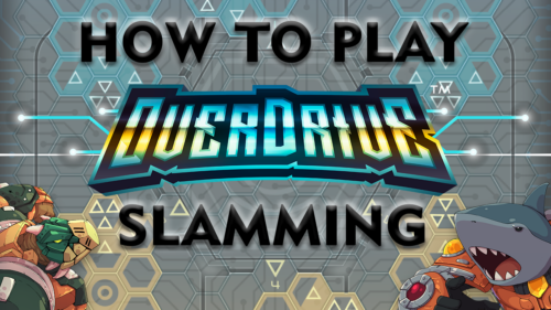 How to play OverDrive Slamming
