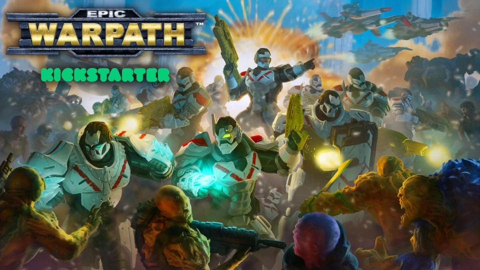 Epic Warpath Kickstarter Announcement