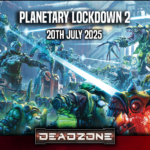 Planetary Lockdown 2 – A Deadzone tournament (20th July 2025)
