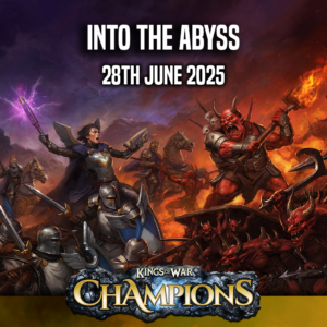 Into the Abyss – A Kings Of War: Champions Tournament (28th June)
