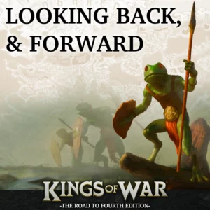 Kings of War 4th Edition: Looking Back, and Forward Featured Image