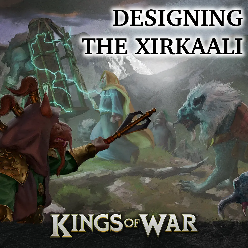 Kings of War 4th Edition: Designing the Xirkaali Featured Image