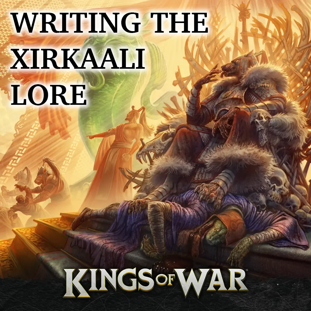 Kings of War 4th Edition: Writing the Xirkaali Lore Featured Image