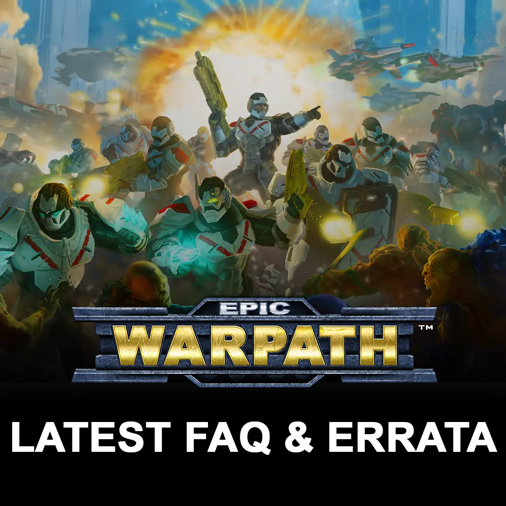 Epic Warpath – Latest FAQ & Errata