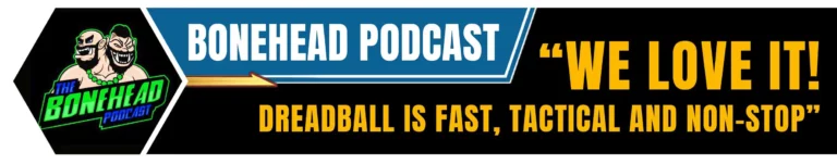 Bonehead Podcast DreadBall All Stars Review - We love it!