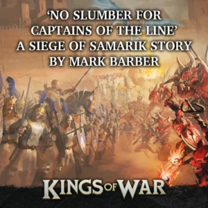 The Siege of Samarik: No Slumber for Captains of the Line Featured Image