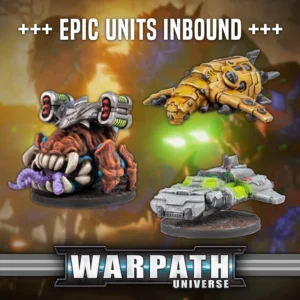 Warpath Universe – New Epic Units Incoming! Featured Image
