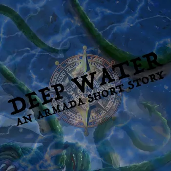 Deep Water – Armada Short Story – Part One