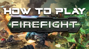 How to play Firefight: Second Edition Daily Videos