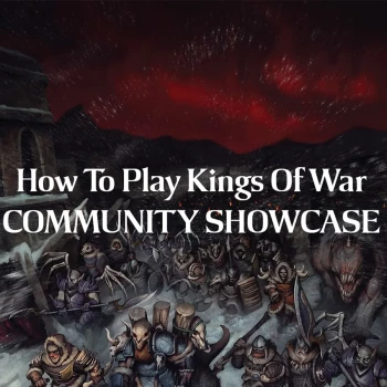How To Play Kings Of War – Community Showcase