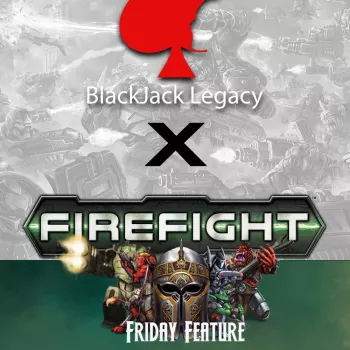BlackJack Legacy Slow Grow – Firefight – Staff Showcase – Friday Feature