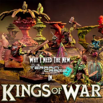 Why I Need The New TerrainCrate3 In Kings Of War