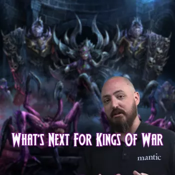 What’s Next For Kings of War