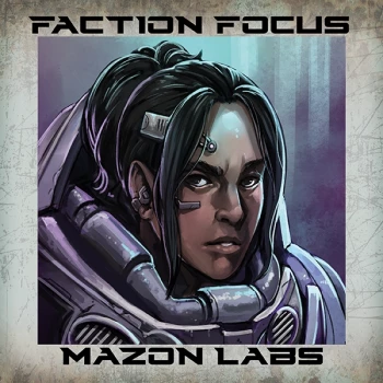 Deadzone Faction Focus: Mazon labs