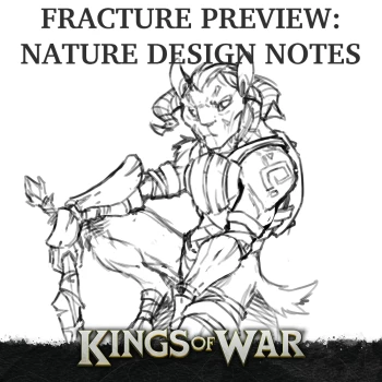 Kings of War Fracture: Forces of Nature Design Notes Thumbnail Image