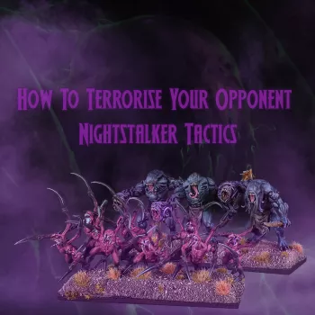How To Terrorise Your Opponent – Kyle Talks Nightstalker Tactics