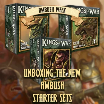 Ambush Week – Unboxing The Starter Sets – Part Two