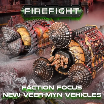 Faction Focus: New Veer-Myn Vehicles
